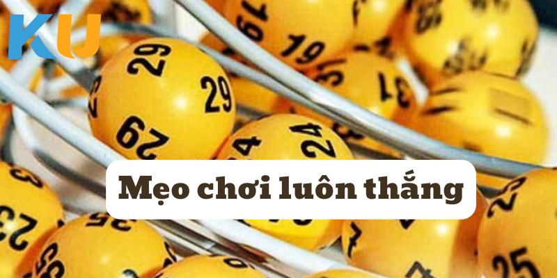 Một vài mẹo hữu ích giúp tỷ lệ chiến thắng được nâng cao